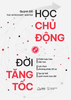  Sách - Học Chủ Động, Đời Tăng Tốc 