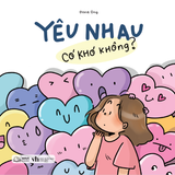  Sách - Yêu Nhau Có Khó Không? 