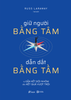 Sách - Giữ Người Bằng Tâm, Dẫn Dắt Bằng Tầm 
