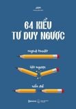  Sách - 64 Kiểu Tư Duy Ngược 