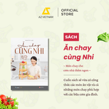  Sách - Ăn Chay Cùng Nhi - Món Chay Cho Cơm Nhà Thêm Ngon (TB 2026) 