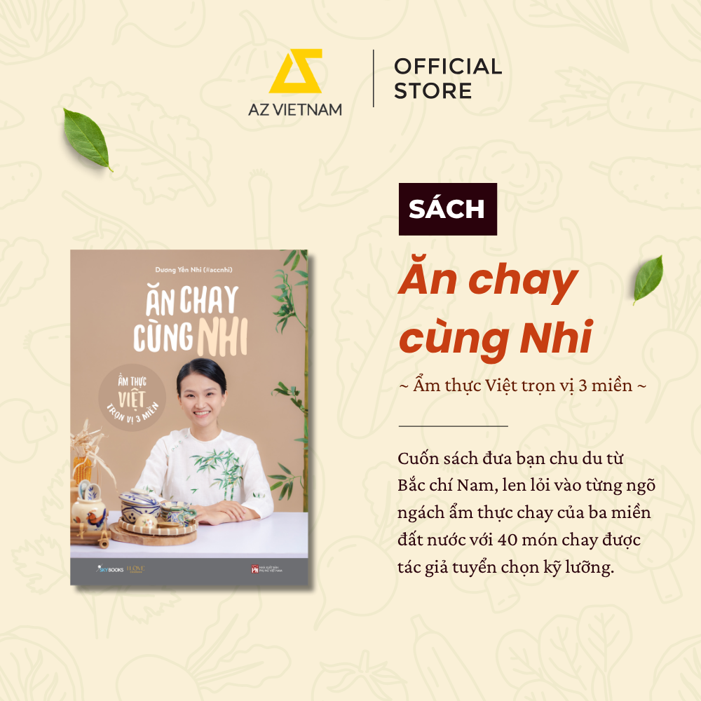  Sách - Ăn Chay Cùng Nhi - Ẩm Thực Việt Trọn Vị 3 Miền (TB 2026) 