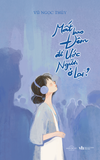  Sách - Mất Bao Đêm Để Ước Người Ở Lại 