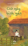  Sách - Chờ Ngày Bình Yên 