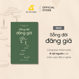  Sách - Sống Đời Đáng Giá 