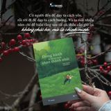  Sách - Đồng Hành Là Lời Tỏ Tình Chân Thành Nhất 