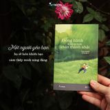  Sách - Đồng Hành Là Lời Tỏ Tình Chân Thành Nhất 