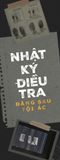  Sách - Nhật Ký Điều Tra Đằng Sau Tội Ác 