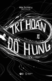  Sách - Trí Hoán Hung Đồ (Tập 2) 