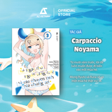  Sách - Kẻ Ngây Thơ, Người Từng Trải Và Câu Chuyện Tình Của Chúng Tôi (Tập 3) 