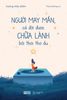  Sách - Người May Mắn, Cả Đời Được Chữa Lành Bởi Thời Thơ Ấu 