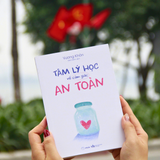  Sách - Tâm Lý Học Về Cảm Giác An Toàn 