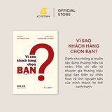  Sách - Vì Sao Khách Hàng Chọn Bạn? 