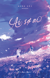  Sách - Ai Sợ Ai 