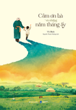  Sách - Cảm Ơn Bà Và Những Năm Tháng Ấy 