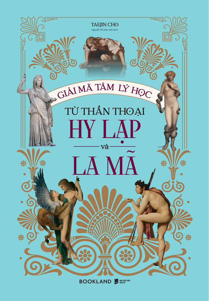  Sách - Giải Mã Tâm Lý Học Từ Thần Thoại Hy Lạp Và La Mã 
