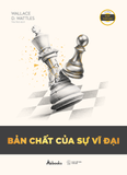  Sách - Bản Chất Của Sự Vĩ Đại 