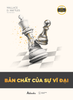  Sách - Bản Chất Của Sự Vĩ Đại 