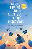  Sách - Sổ Tay Nâng Tầm Diễn Đạt Môn Ngữ Văn 