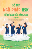  Sách - Sổ Tay Ngữ Pháp HSK Từ Cơ Bản Đến Nâng Cao (Tập 2) 
