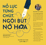  Sách - Nỗ Lực Từng Chút, Ngòi Bút Nở Hoa 