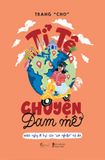  Sách - Tỉ Tê Chuyện Đam Mê - 1000 Ngày Đi Bụi Của “Con Nghiện” Tự Do 