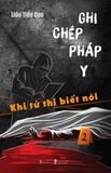 Sách - Ghi Chép Pháp Y - Khi Tử Thi Biết Nói 