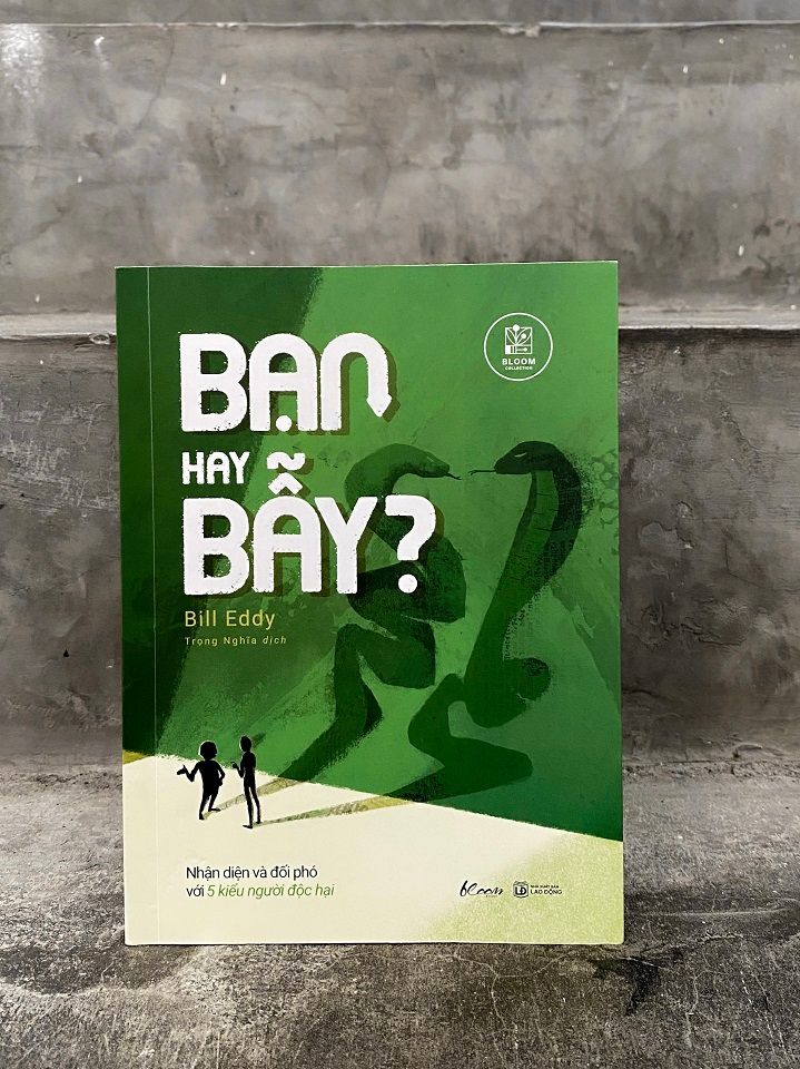  Sách - Bạn Hay Bẫy? Nhận Diện Và Đối Phó Với 5 Kiểu Người Độc Hại 