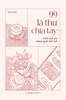  Sách - 99 Lá Thư Chia Tay (Tập 2) 
