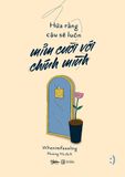  Sách - Hứa Rằng Cậu Sẽ Luôn Mỉm Cười Với Chính Mình 