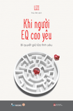  Sách - Khi Người EQ Cao Yêu - Bí Quyết Giữ Lửa Tình Yêu 