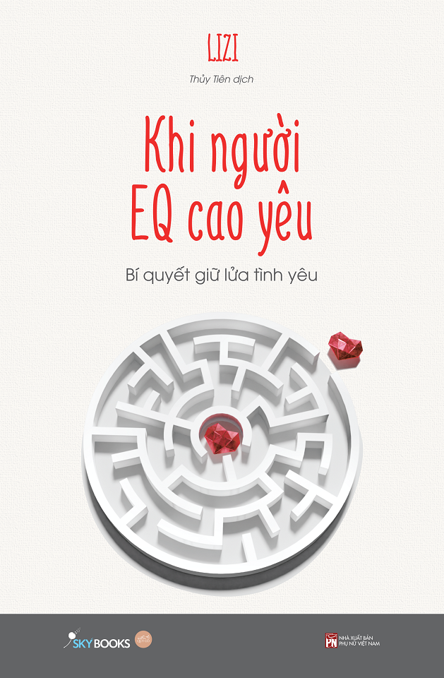  Sách - Khi Người EQ Cao Yêu - Bí Quyết Giữ Lửa Tình Yêu 