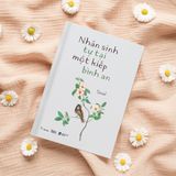  Sách - Nhân Sinh Tự Tại Một Kiếp Bình An 