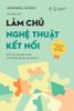  Sách - Làm Chủ Nghệ Thuật Kết Nối 