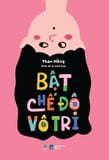  Sách - Bật Chế Độ Vô Tri 