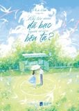  Sách - Khi Tóc Mai Đã Bạc, Người Có Còn Bên Ta? 