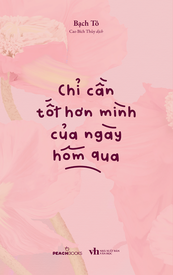  Sách - Chỉ Cần Tốt Hơn Mình Của Ngày Hôm Qua 