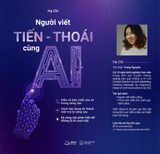  Sách - Người Viết Tiến - Thoái Cùng AI 