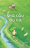  Sách - Địa Cầu Du Ca 