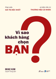  Sách - Vì Sao Khách Hàng Chọn Bạn? 
