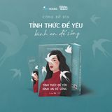  Sách - Tỉnh Thức Để Yêu, Bình An Để Sống 