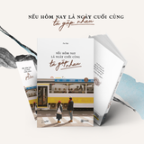  Sách - Nếu Hôm Nay Là Ngày Cuối Cùng Ta Gặp Nhau 