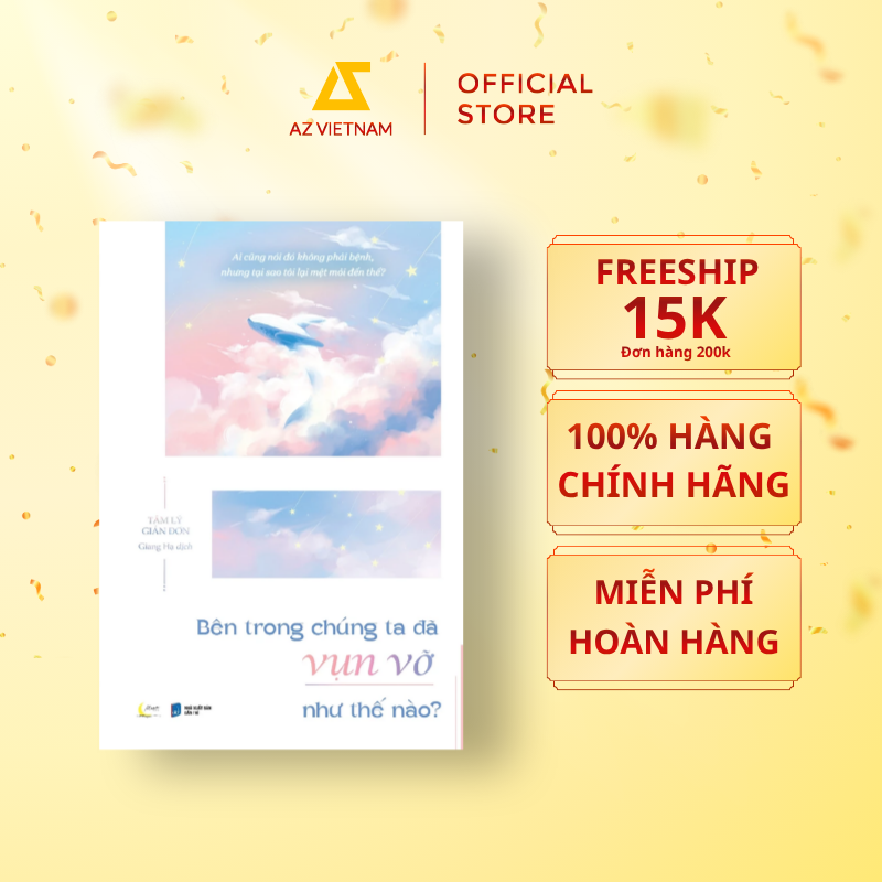  Sách - Bên Trong Chúng Ta Đã Vụn Vỡ Như Thế Nào? 
