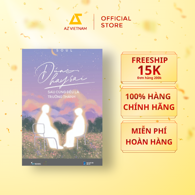  Sách - Đúng Hay Sai Sau Cùng Đều Là Trưởng Thành 