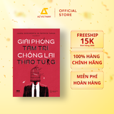  Sách - Giải Phóng Tâm Trí, Chống Lại Thao Túng 