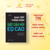  Sách - Giao Tiếp Thông Minh - Đặt Câu Hỏi EQ Cao 