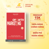  Sách - Growth Marketing - Chìa Khóa Kinh Doanh Khi Thị Trường Trở Nên Khó Lường 