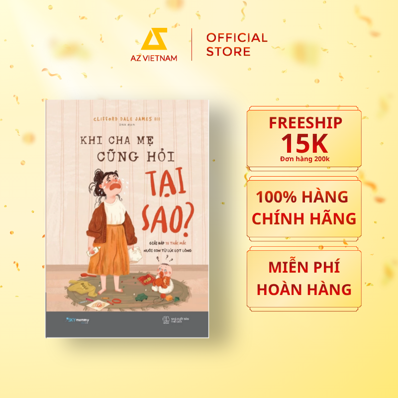  Sách - Khi Cha Mẹ Cũng Hỏi Tại Sao? 