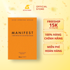  Sách - MANIFEST - 7 Bước Để Thay Đổi Cuộc Đời Bạn Mãi Mãi (Tái Bản 2025) 