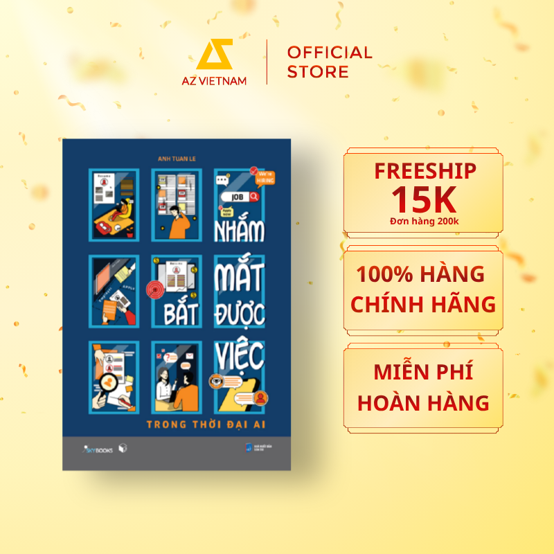  Sách - Nhắm Mắt Bắt Được Việc - Trong Thời Đại AI 